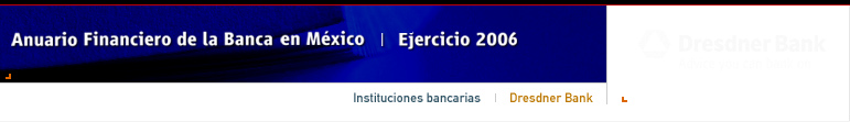 Anuario Financiero de la Banca en Mxico | Instituciones Bancarias | Dresdner Bank