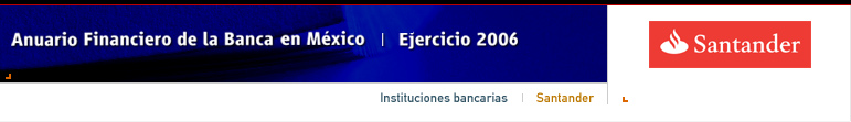 Anuario Financiero de la Banca en M�xico | Instituciones Bancarias | Santander